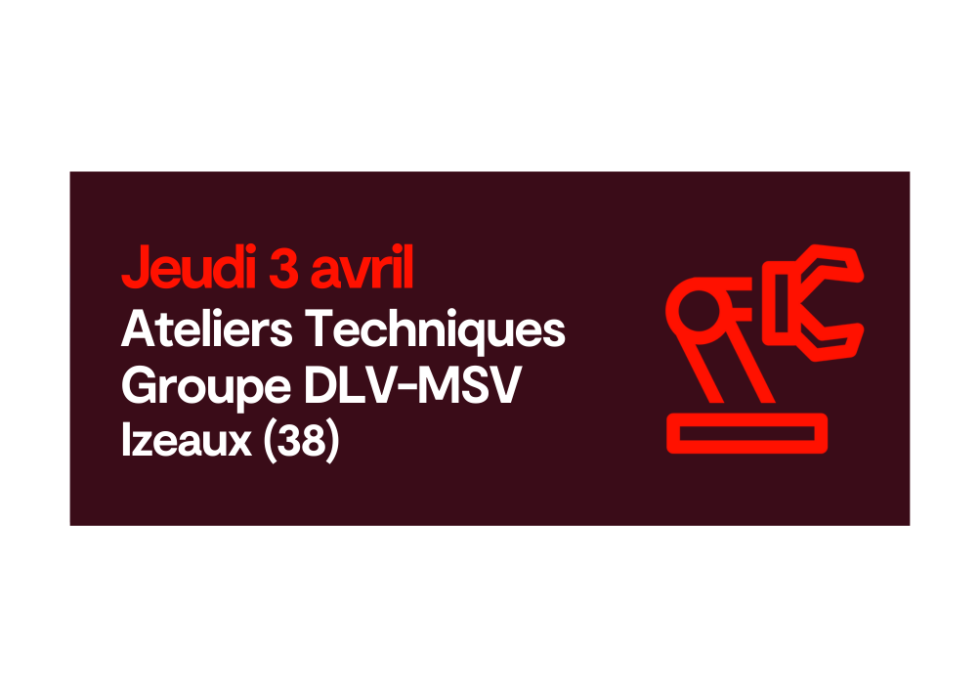 Ateliers techniques groupe DLV-MSV